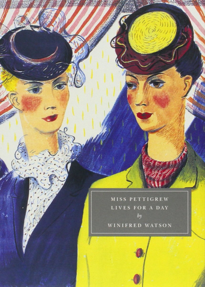 Miss Pettigrew Lives for a Day (persephone Classics)