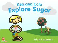 Class Tech Tips: Healthy eBook: Keb and Cala Explore Sugar
