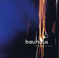 Bauhaus - Crackle (Beggars Banquet, 1998)