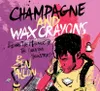 Champagne and Wax Crayons: Riding the Madness of the Creative Industry