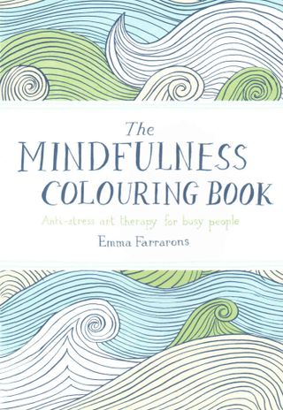 The Mindfulness Colouring Book, Emma Farrarons