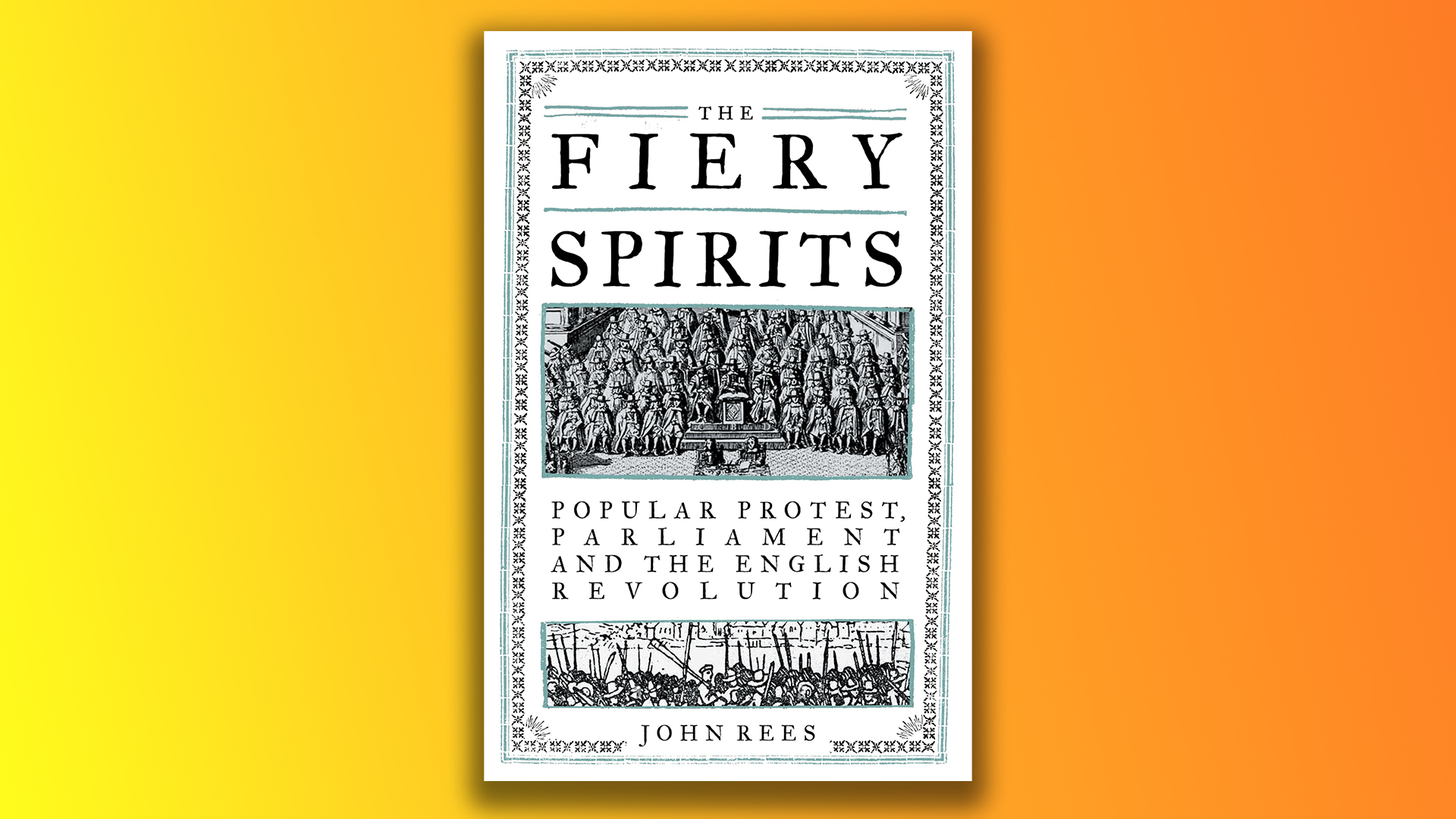 The Fiery Spirits by John Rees