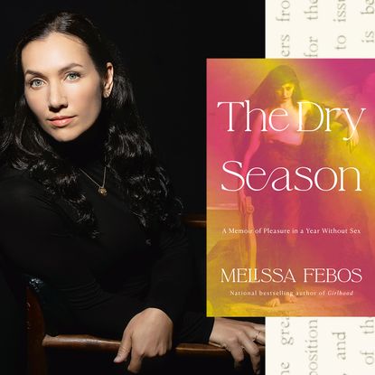 a headshot of author melissa febos opposite the cover of her memoir the dry season