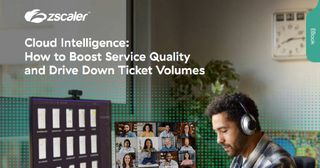 Cloud Intelligence How to Boost Service Quality and Drive Down Ticket Volumes Zscaler whitepaper
