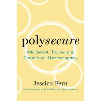 13. Polysecure: Attachment, Trauma and Consensual Nonmonogamy by Jessica Fern
"A lot of couples have been opening up their relationship and getting great results. However, you really need to be strategic, educate yourself, and do the best you can to prepare for what's to come," says Stewart. "When we're not secure, this is when trauma and drama happens, so it's super important to get a good foundation when it comes to opening up your relationship."