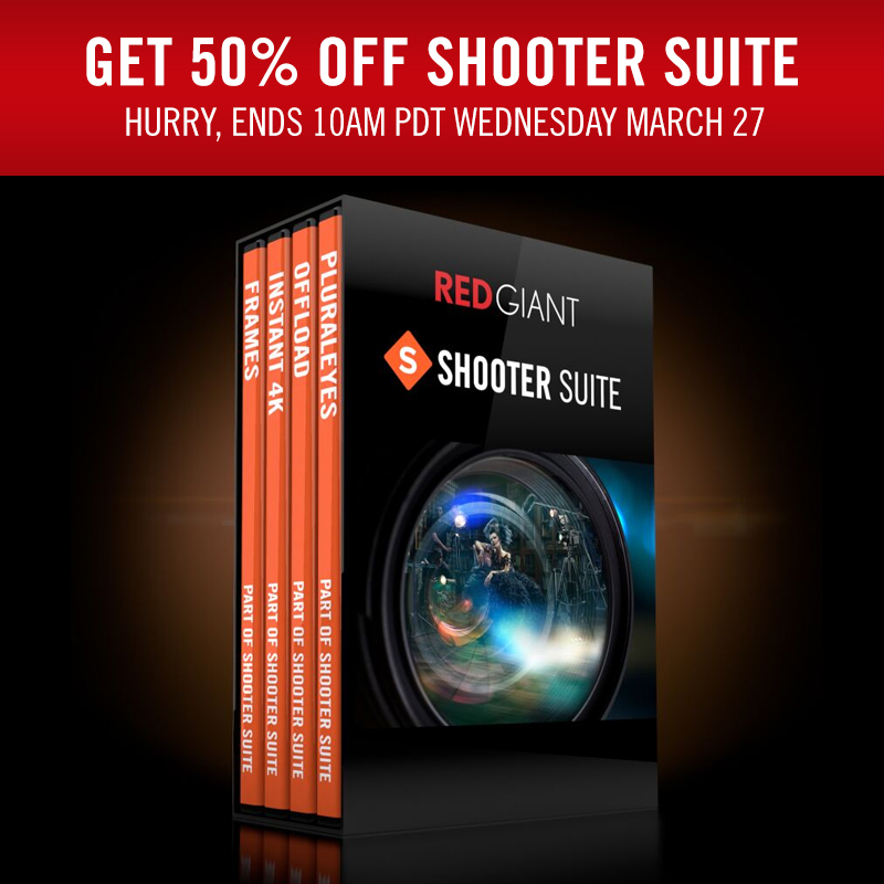 Red Giant Shooter Suite Suite is Off for 24-Hours Only Tech