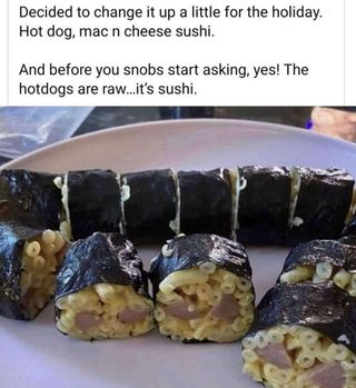 image of "hot dog mac n cheese sushi" explaining that the hot dogs in question are, in fact, raw