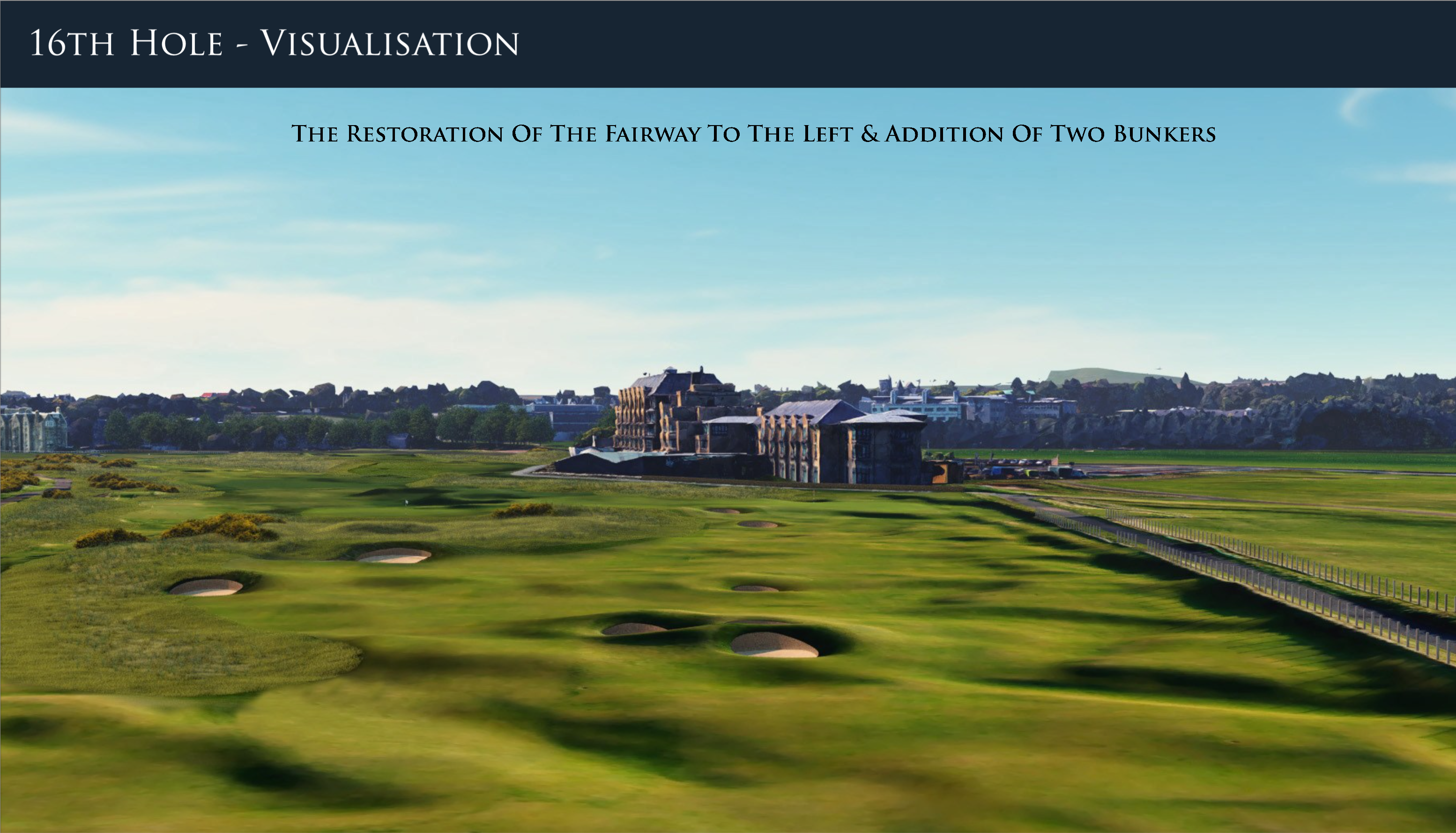 Before/after artists impressions of the 16th hole at St Andrews Old Course
