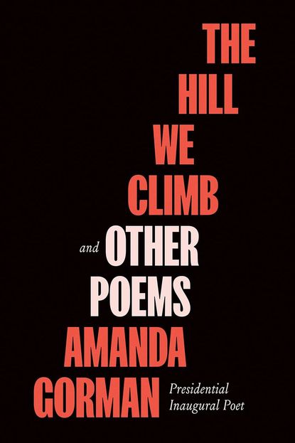 'The Hill We Climb and Other Poems' by Amanda Gorman