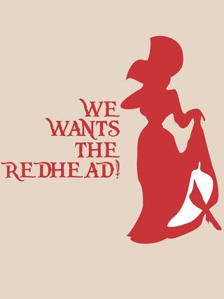 We wants the redhead
