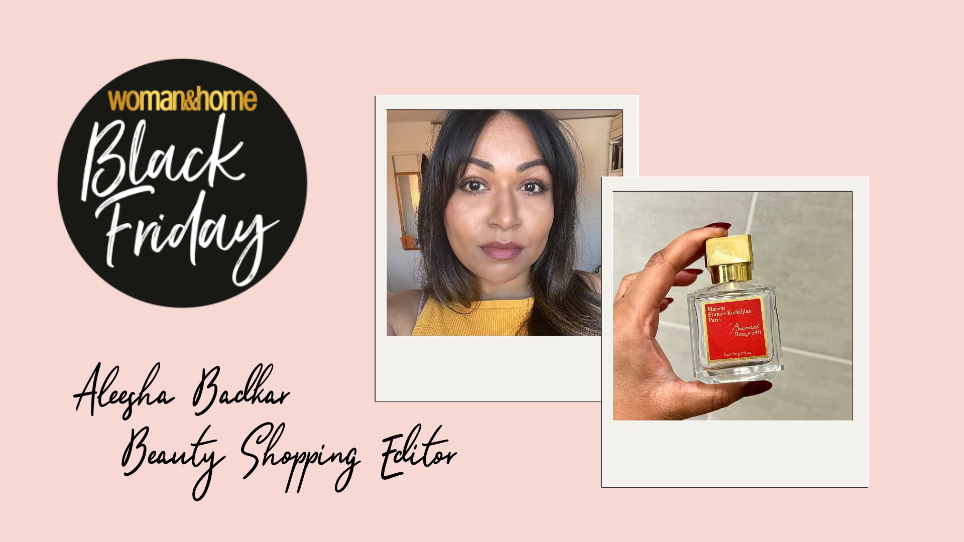 Aleesha Badkar, Beauty Shopping Editor, next to image of her holding bottle of Baccarat Rouge 540 perfume