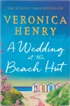 A Wedding At The Beach Hut by Veronica Henry