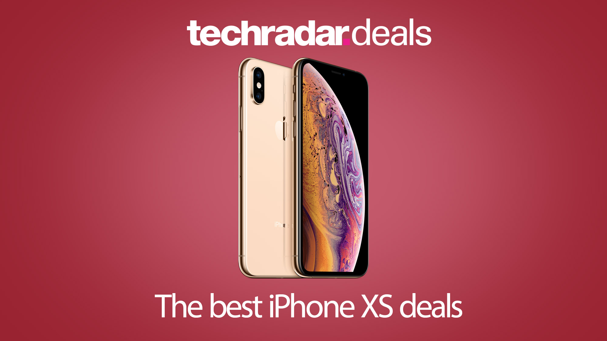 The Best Iphone Xs Deals And Prices For June 21 Techradar