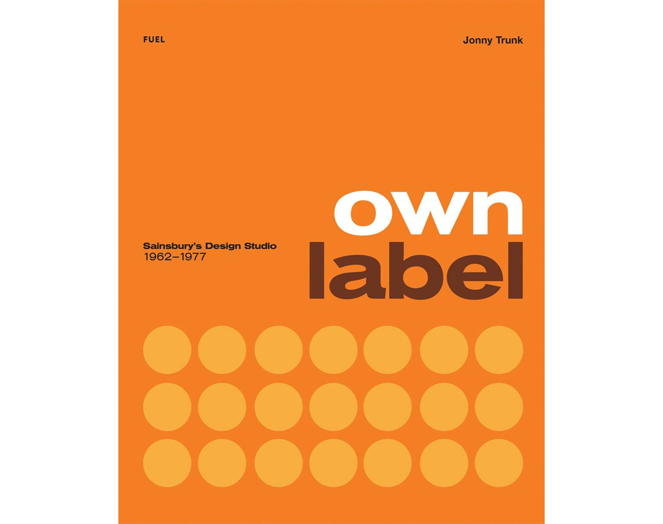 The best new design books of 2019: Own Label: Sainsbury's Design Studio 1962-1977