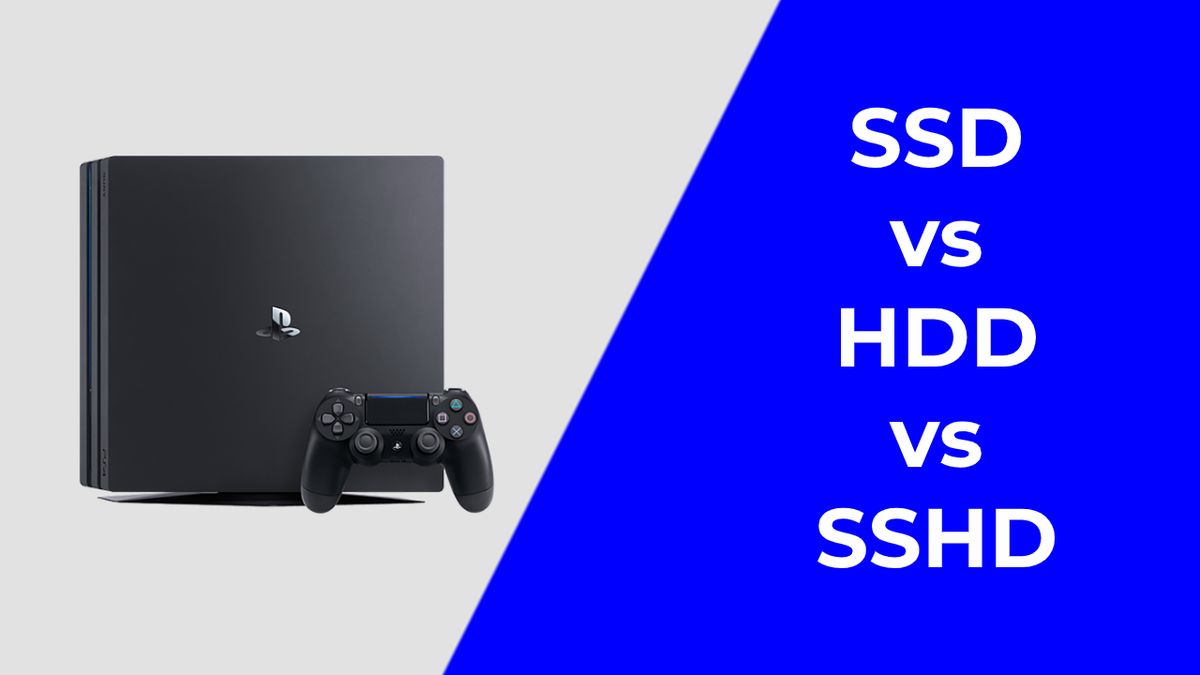 folkeafstemning Lav en snemand Drik vand SSD vs HDD vs SSHD: which to use in your PS4 or PS4 Pro | TechRadar