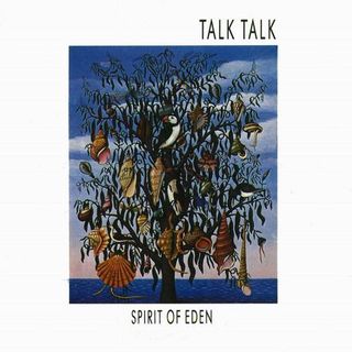 Talk Talk – Spirit of Eden (1988)