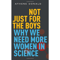 Not Just for the Boys: Why We Need More Women in Science — $21.95 on Amazon
