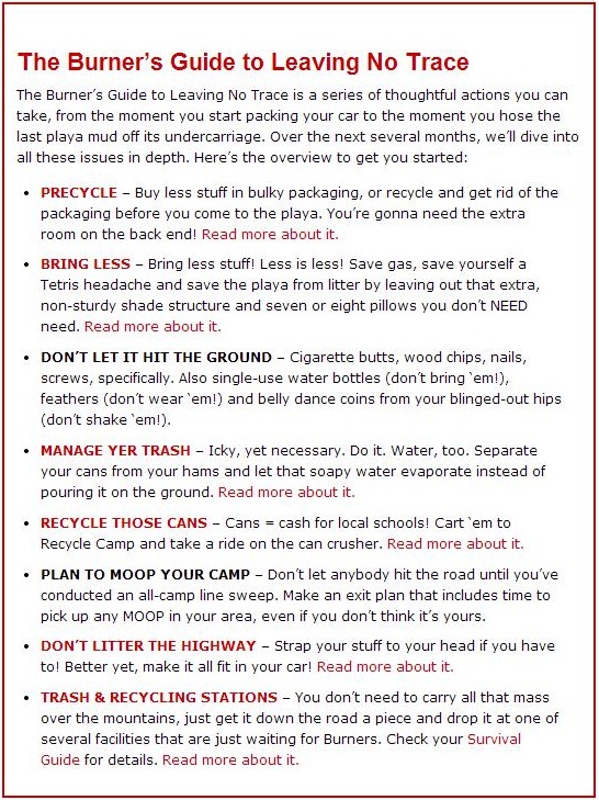 Burning Man provides a Guide to Leaving No Trace which advises Burners to reduce, prevent and manage potential MOOP.
