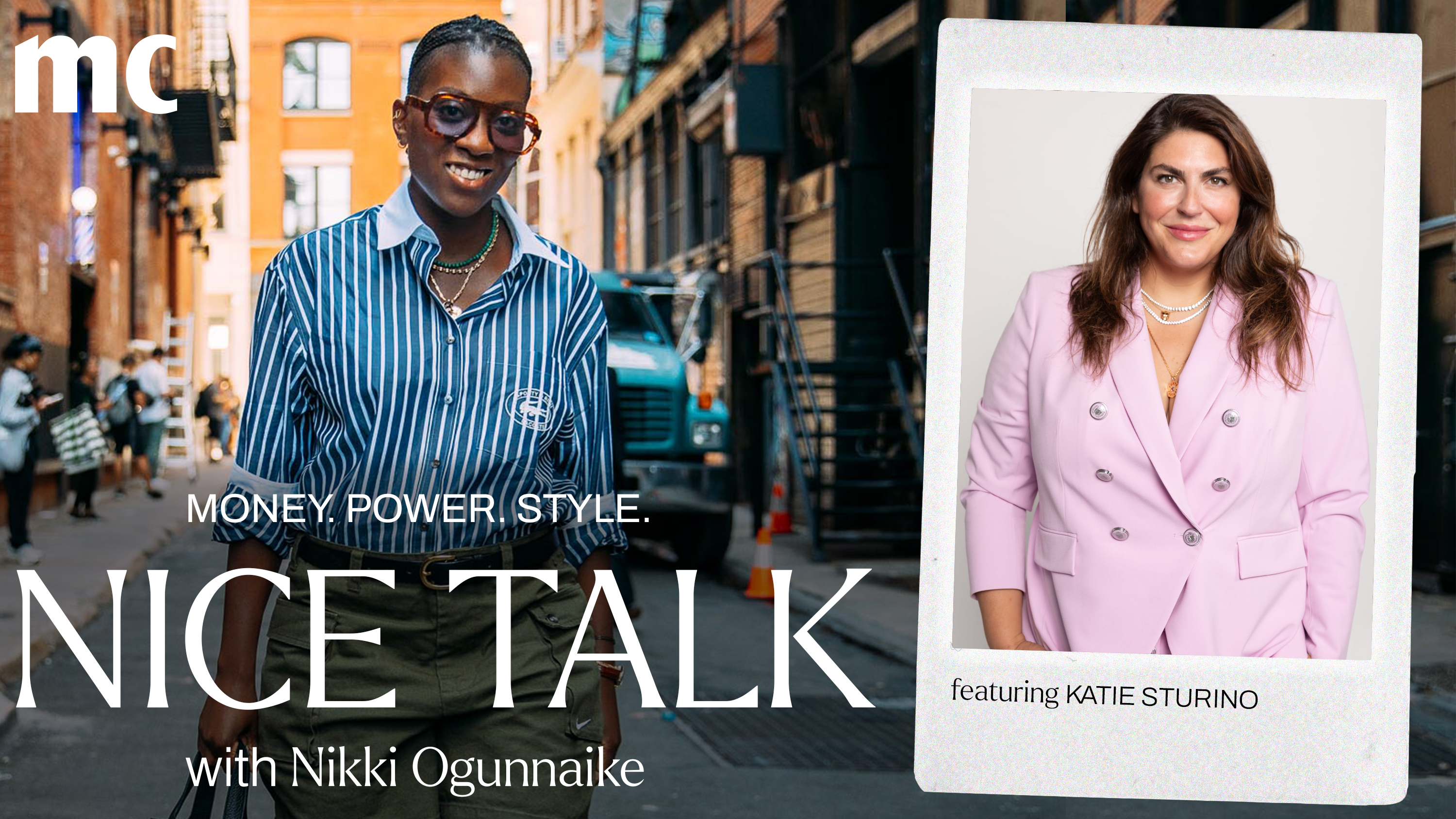 A photo of Nikki Ogunnaike with an inset photo of Katie Sturino and text reading "Money. Power. Style. Nice Talk with Nikki Ogunnaike"