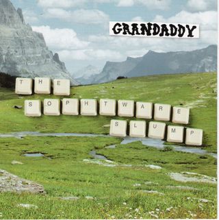 Grandaddy - sophtware slump cover