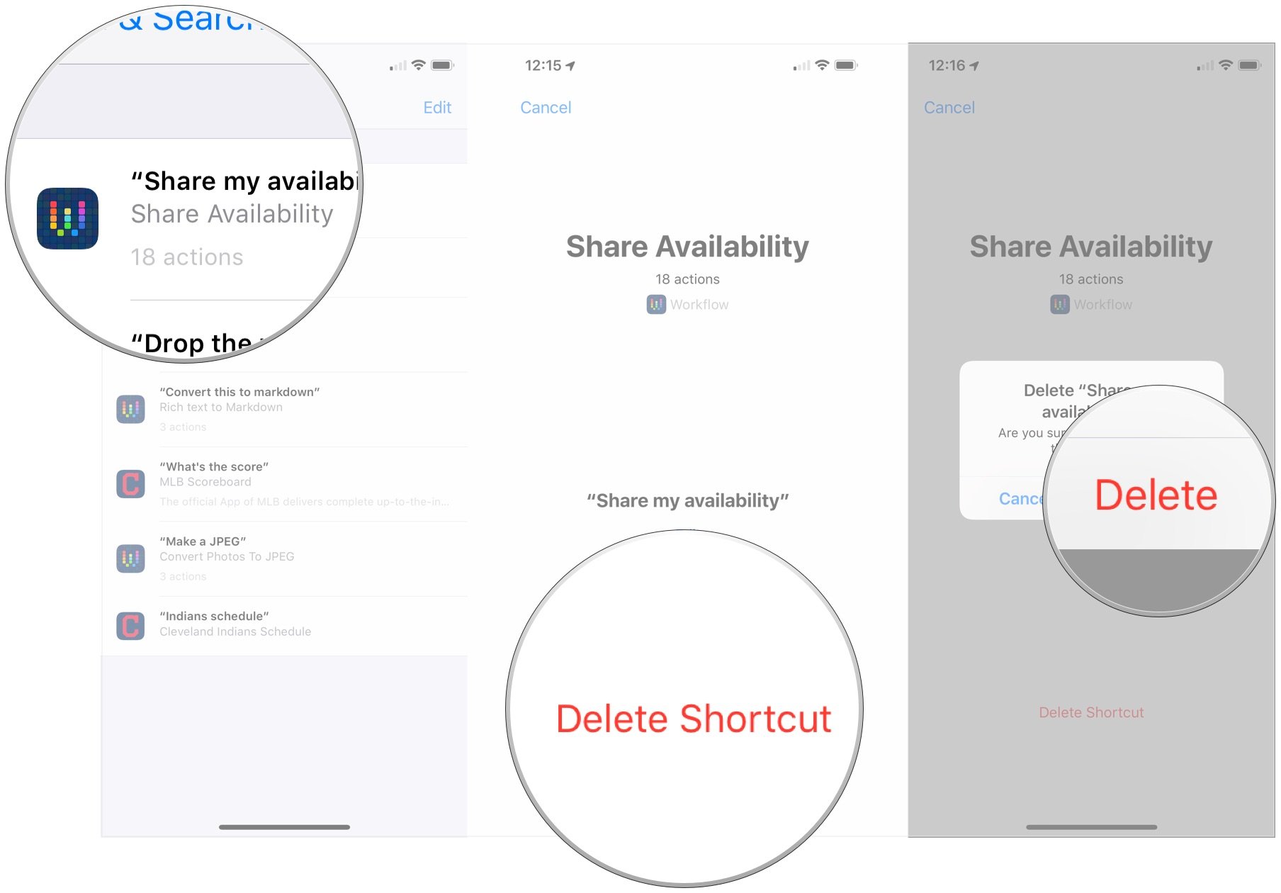 Select a Shortcut, tap Delete Shortcut, tap Delete