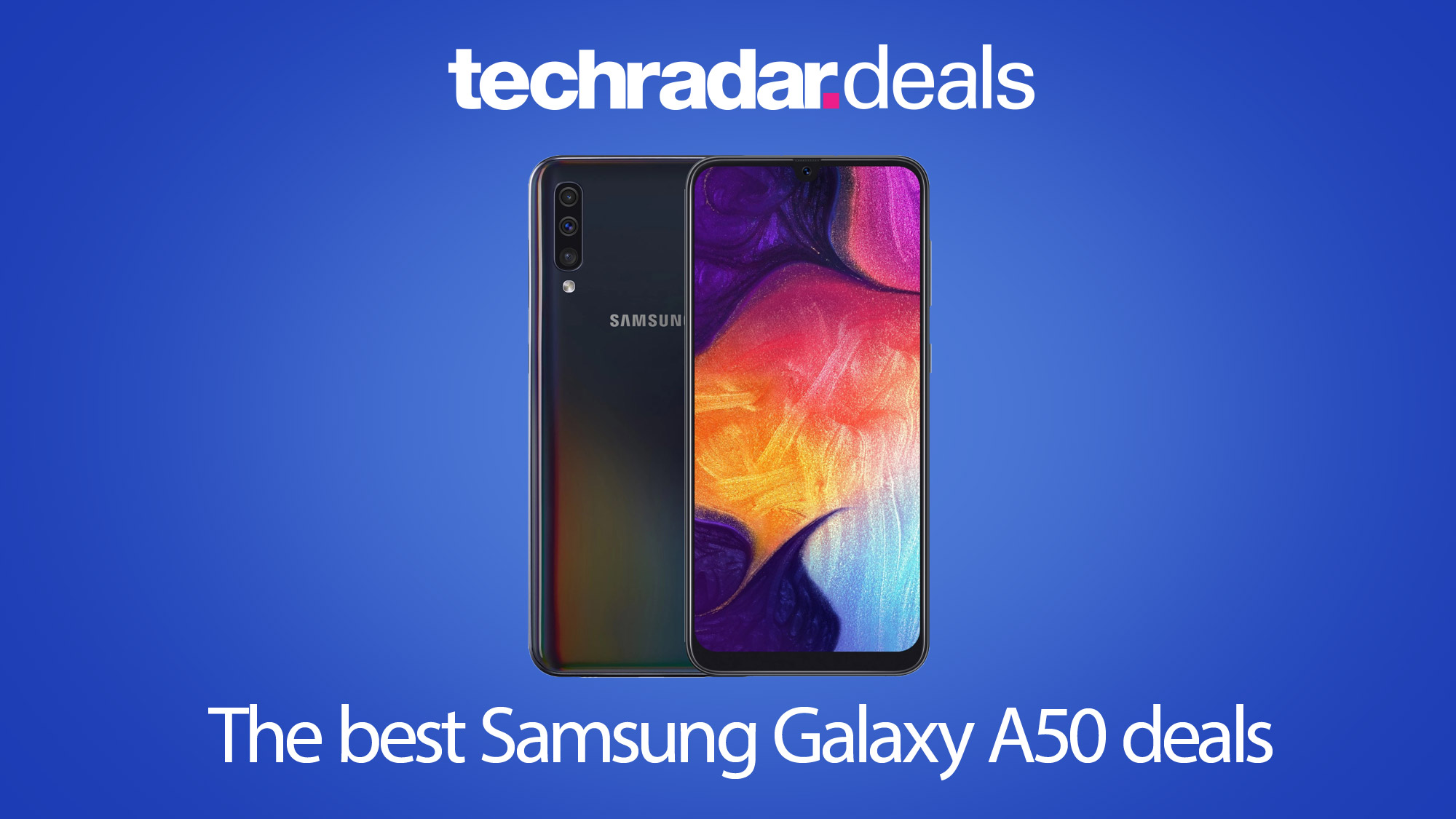 The Best Samsung Galaxy A50 Deals In November 2020 Techradar