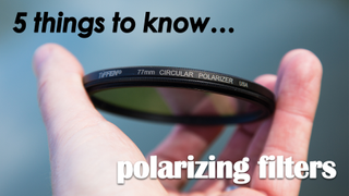 5 tips for choosing and using… polarizing filters 