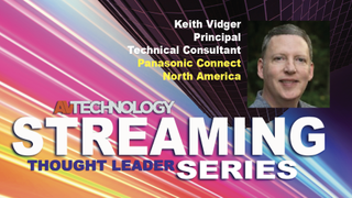 Keith Vidger, Principal Technical Consultant at Panasonic Connect North America