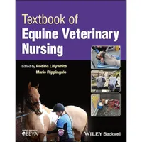 Textbook of Equine Veterinary Nursing Textbook of Equine Veterinary Nursing