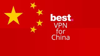 China flag with the words 'best VPN for China' overlayed