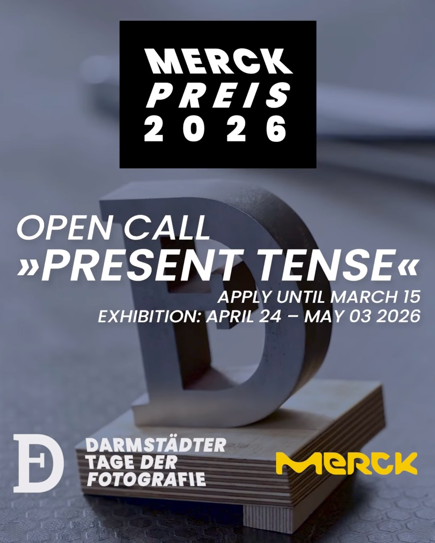 Merck Preis 2026 announcement for "Present Tense" open call. Application deadline: March 15. Exhibition dates: April 24 - May 3, 2026