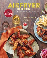 Airfryer-kokboken: snabbt, h&auml;lsosamt och l&auml;ckert | 225 kronor hos Amazon