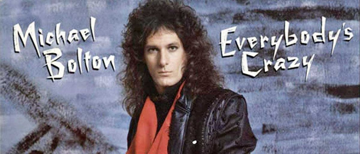 Michael Bolton: Everybody&#039;s Crazy cover art