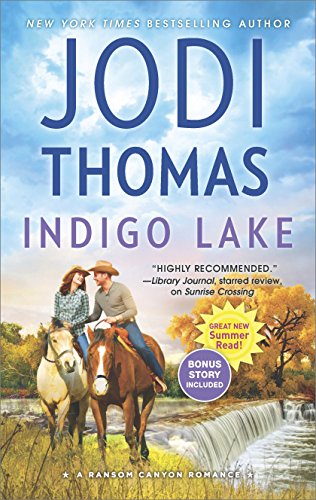 Indigo Lake: a Small Town Cowboy Romance &amp;ndash; Now a Major Netflix Series Starring Josh Duhamel (ransom Canyon Book 6)
