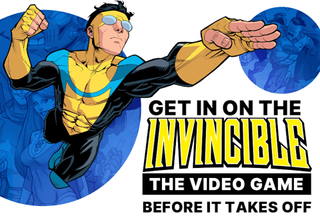 Header image from Skybound Entertainment's Invincible-focused crowdfunding campaign - Invincible flying over the text "Get in on the Invincible video game before it takes off"