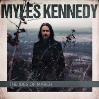 Myles Kennedy - The Ides Of March (Napalm, 2021)&nbsp;