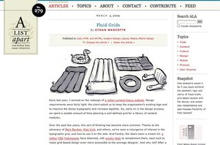 Where it all began. Ethan Marcotte’s article ‘Fluid Grids’ is a primer in understanding and using fluid layouts. Check it out here