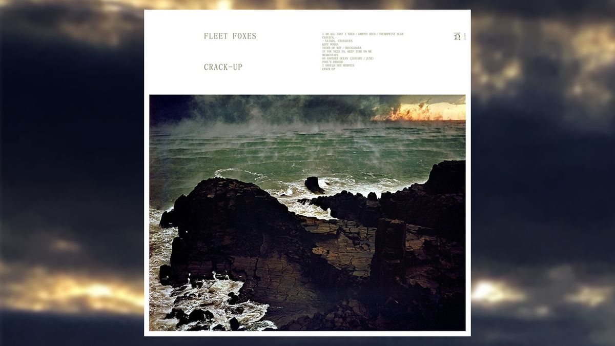 Fleet Foxes; third album Crack-Up