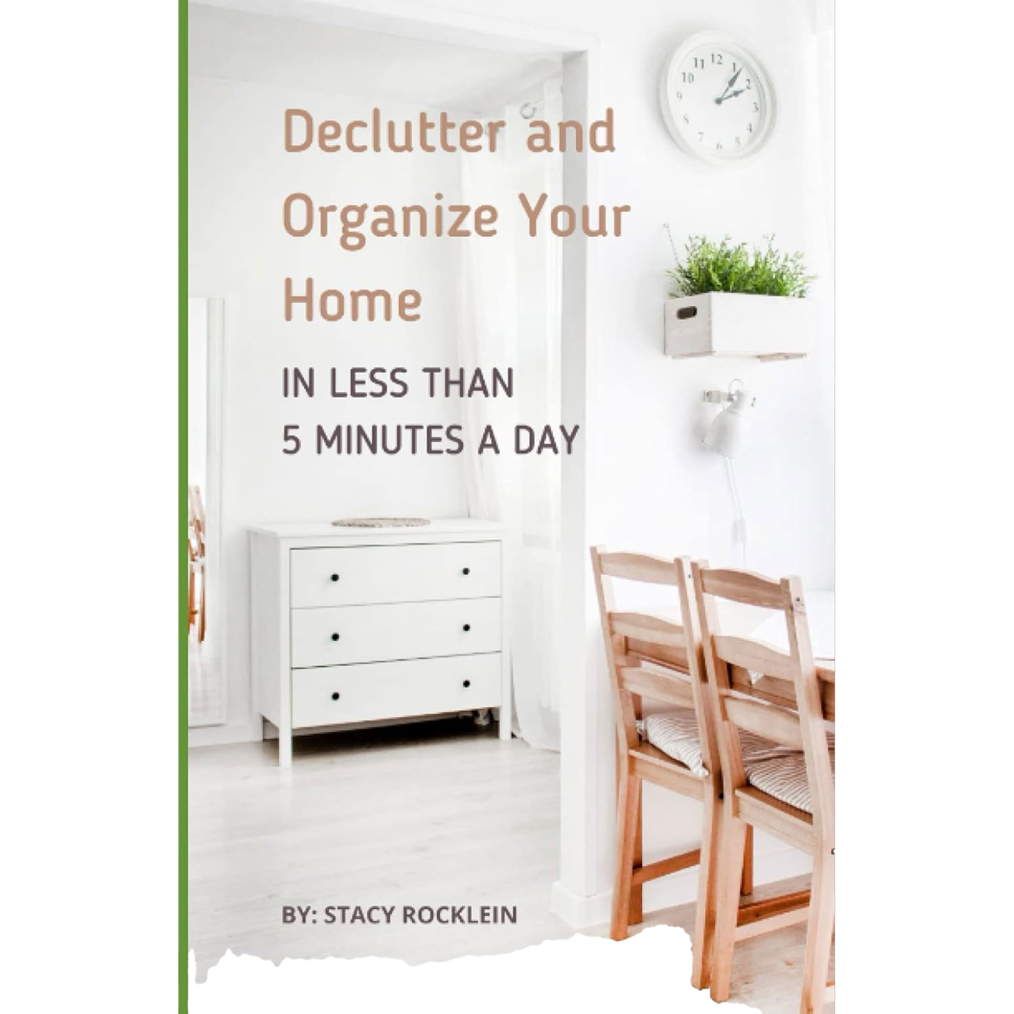 Declutter and Organize Your Home in Less Than Five Minutes a Day