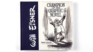 Will Eisner: Champion of the Graphic Novel