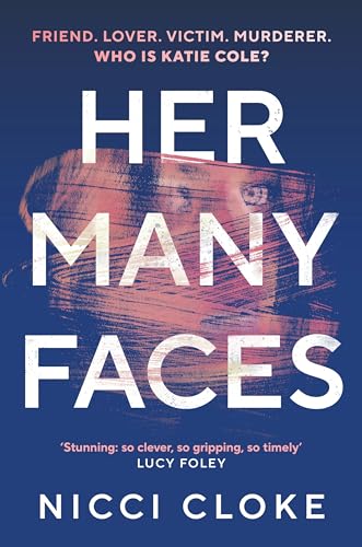 Her Many Faces: ‘so Clever, so Gripping, so Timely’ Lucy Foley