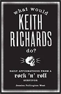 What Would Keith Richards Do?: £14.99, now £10.99