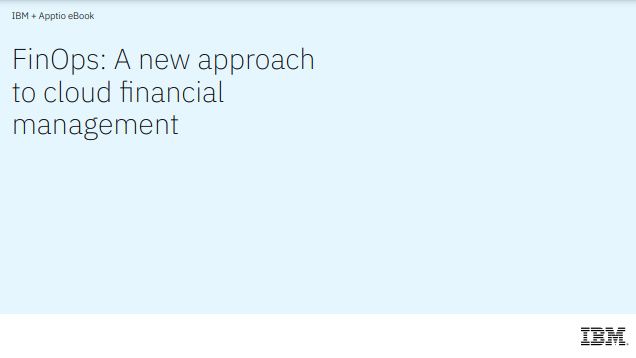 An IBM eBook on how to maximize the value of cloud financial management