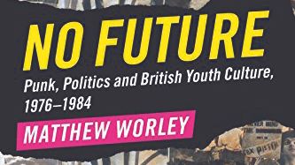 Cover art for No Future: Punk, Politics And British Youth Culture... by Matthew Worley