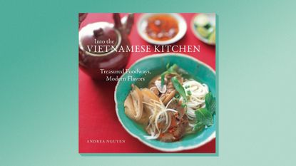 Book cover of 'Into the Vietnamese Kitchen' by Andrea Nguyen