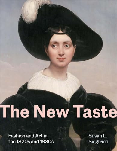 The New Taste: Fashion and Art in the 1820s and 1830s