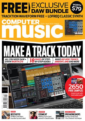 cover image of Computer Music magazine April 2023 with headline Make A Track Today
