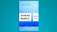 Kurt Wallander – Henning Mankell (Faceless Killers and others)