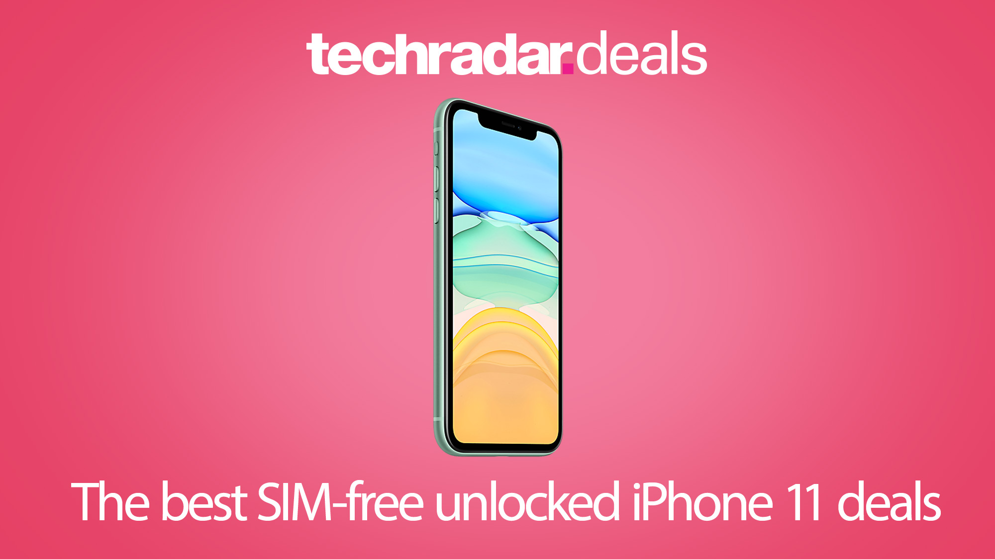 The Cheapest Unlocked Iphone 11 Sim Free Prices In November 2020 Techradar