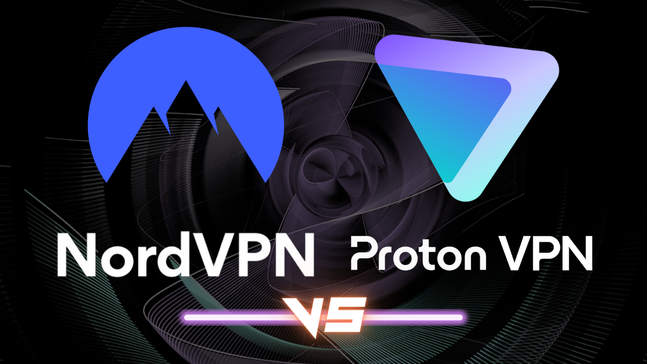 NordVPN vs Proton VPN: which provider is best?